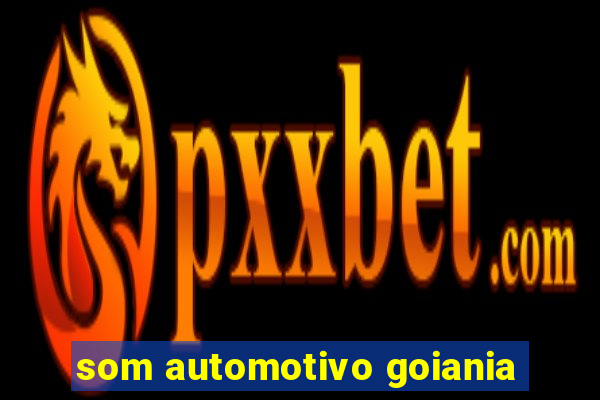 som automotivo goiania